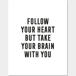 Follow Your Heart Posters and Art